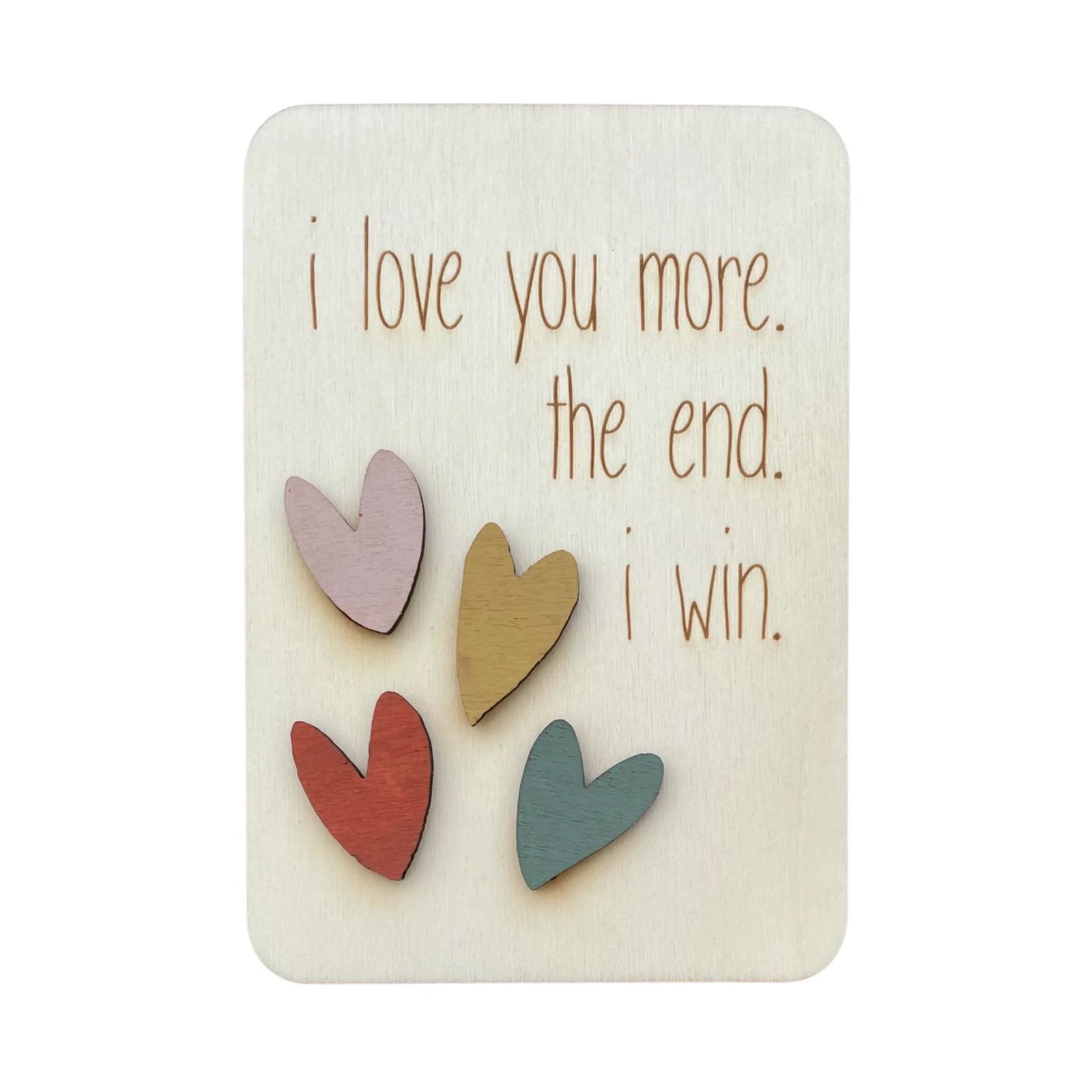 I Love You More Card