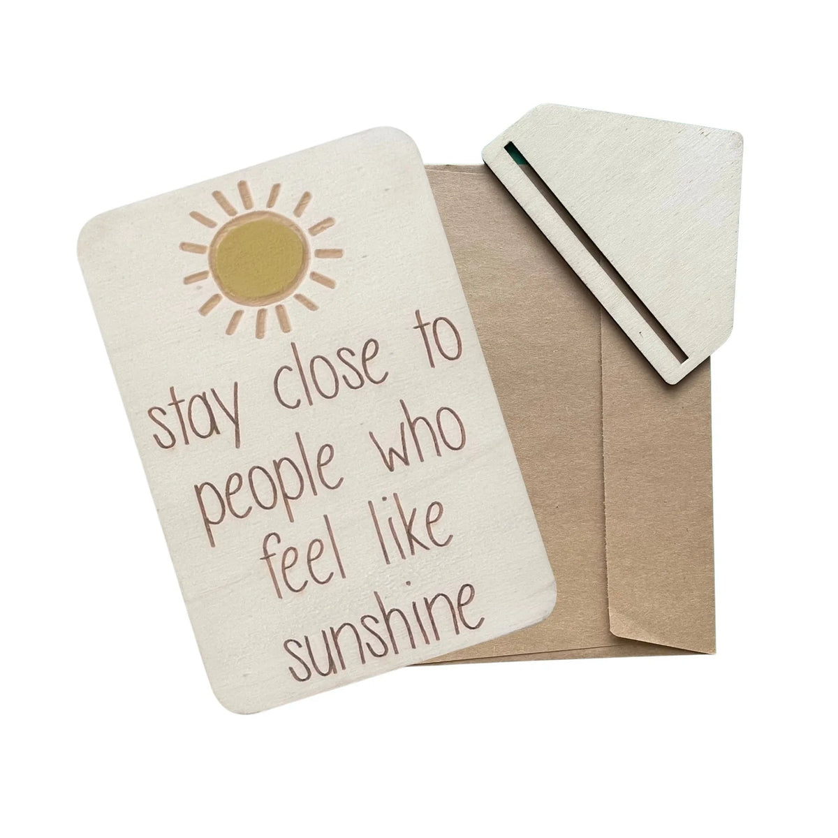 Stay Close To People Who Feel Like Sunshine Greet Card _ Luna & Soul