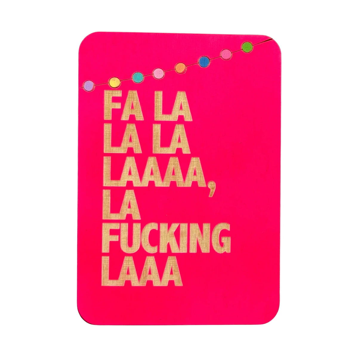 Fa La La Wooden Greeting Card handmade in Australia with eco certified plywood