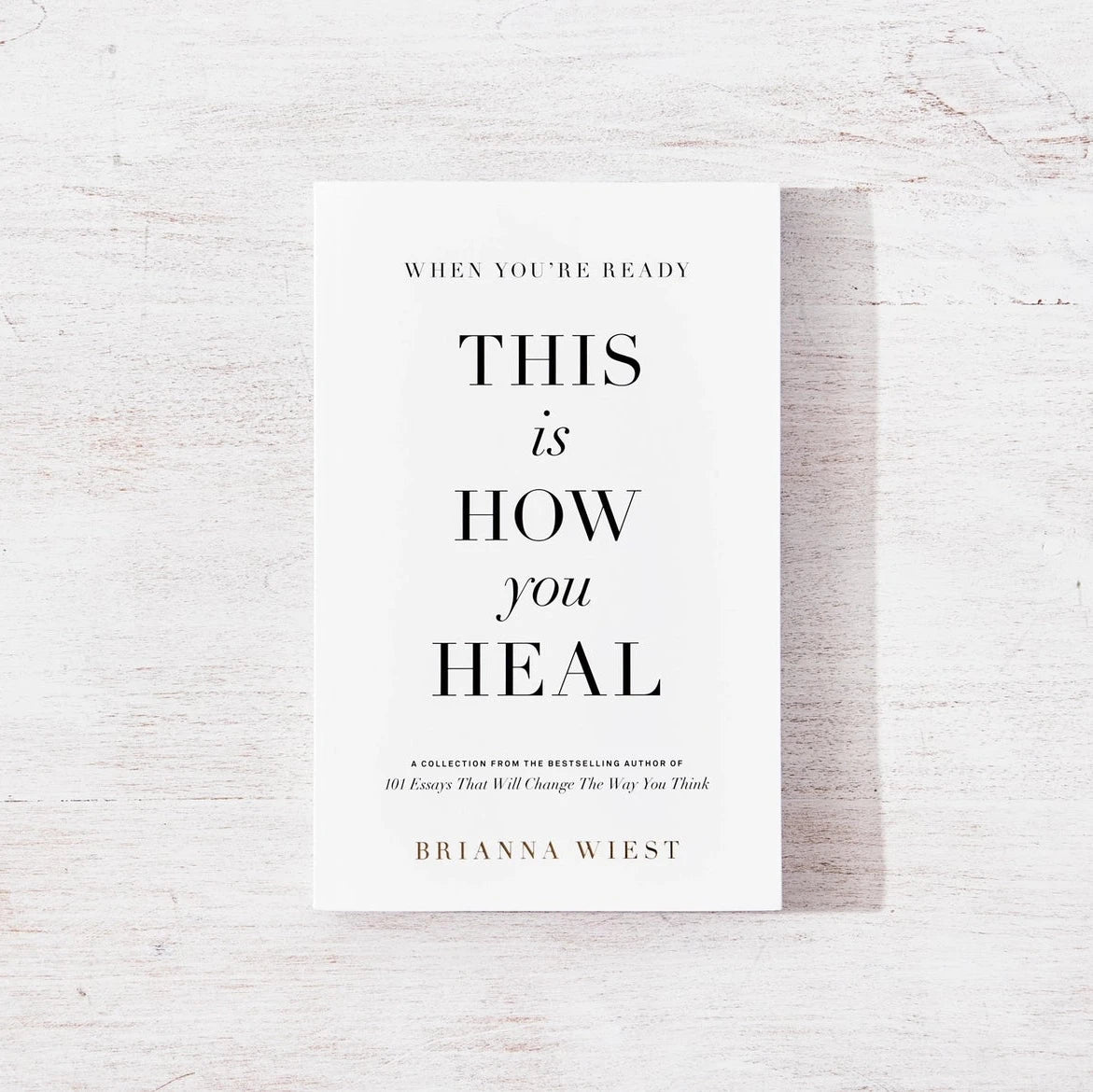 Front cover of When You’re Ready, This Is How You Heal by Brianna Wiest — a mindful guide to emotional healing and self-discovery.