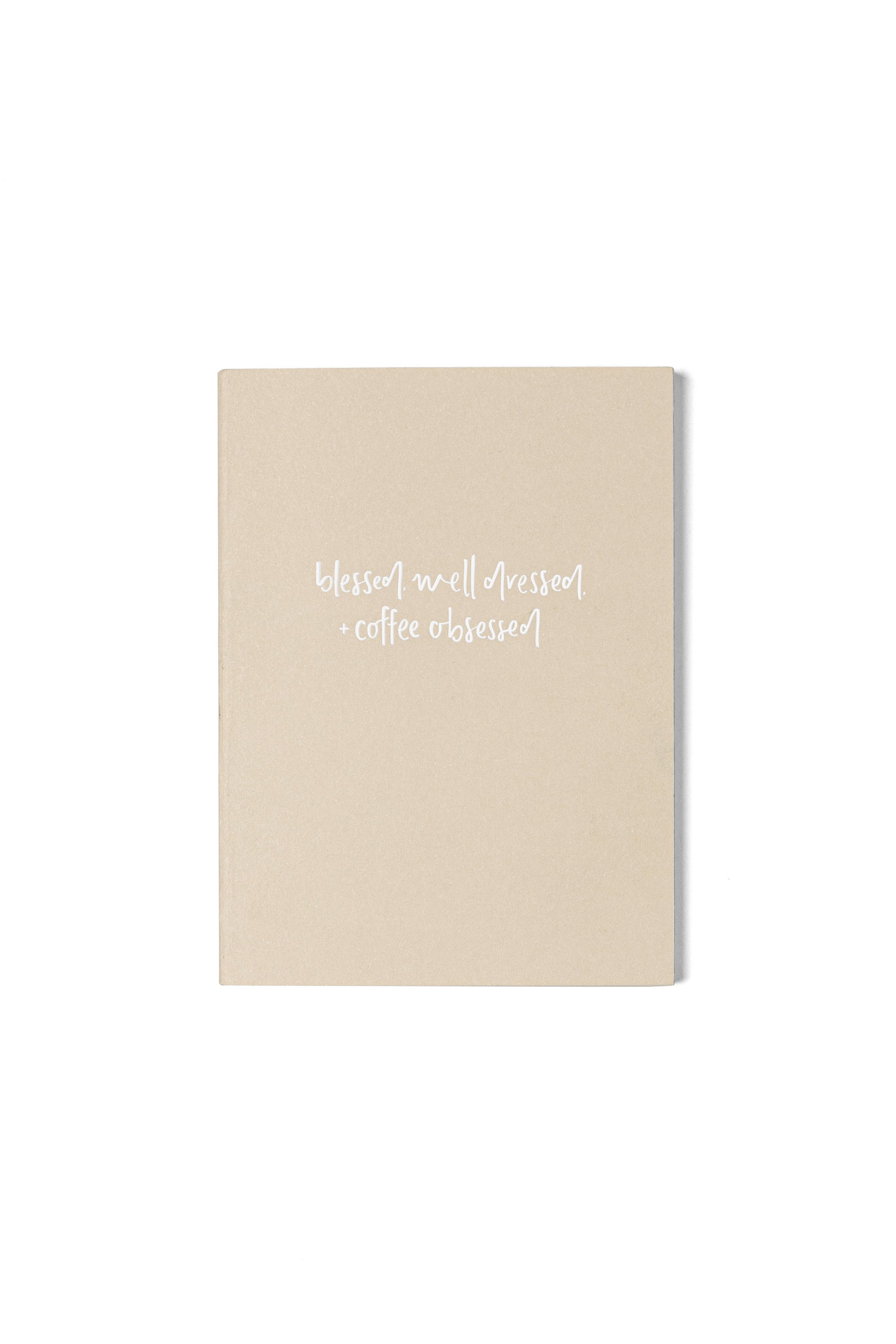 Blessed, Well Dressed + Coffee Obsessed Journal - Luna & Soul