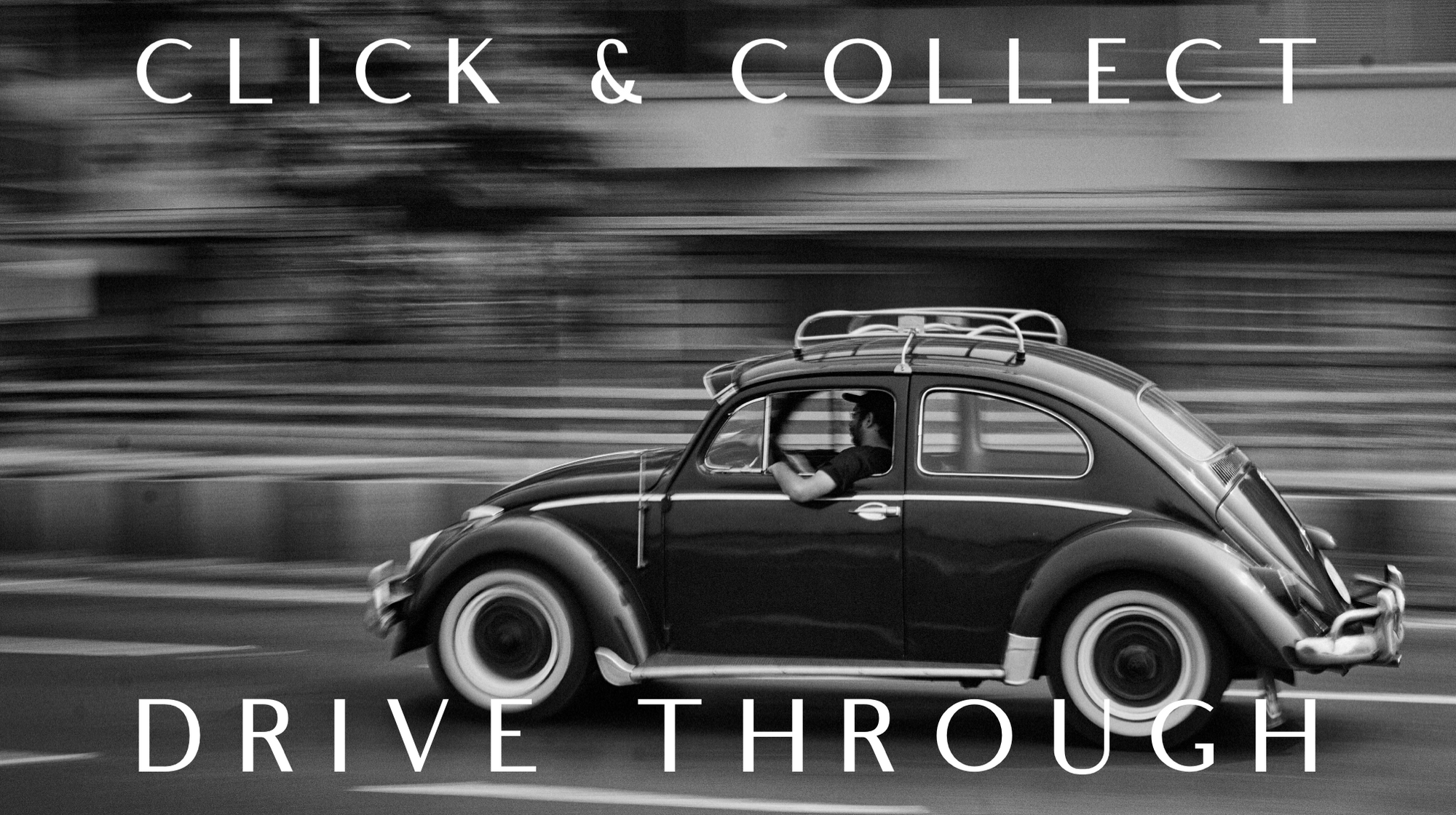 Click & Collect - Drive Through Service