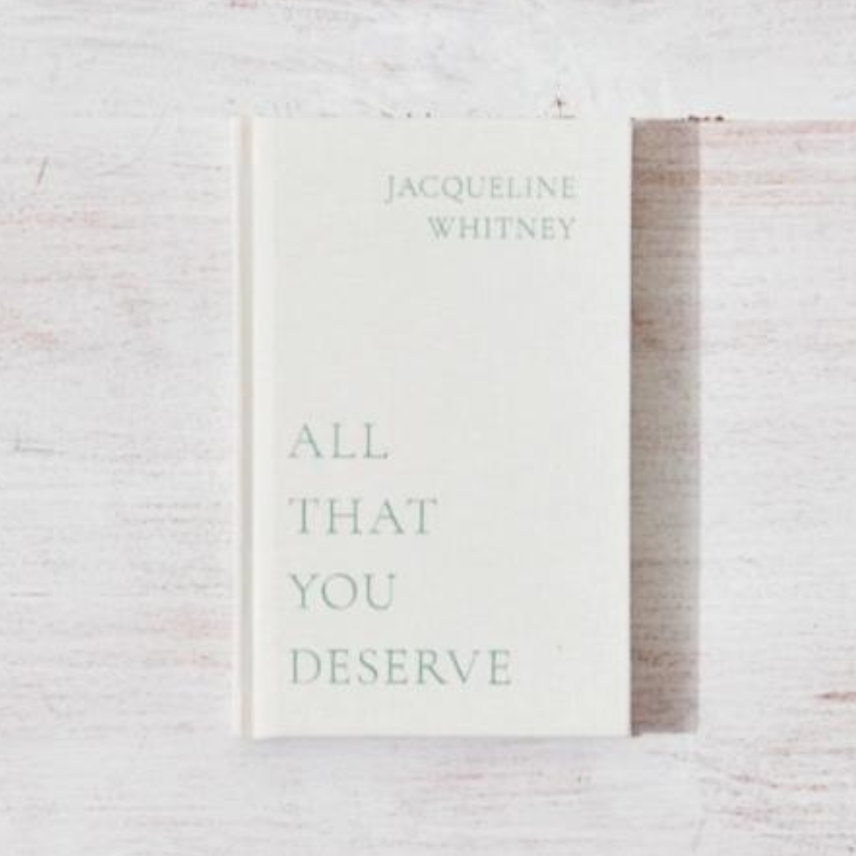 All that you deserve by Jacqueline Whitney Australia
