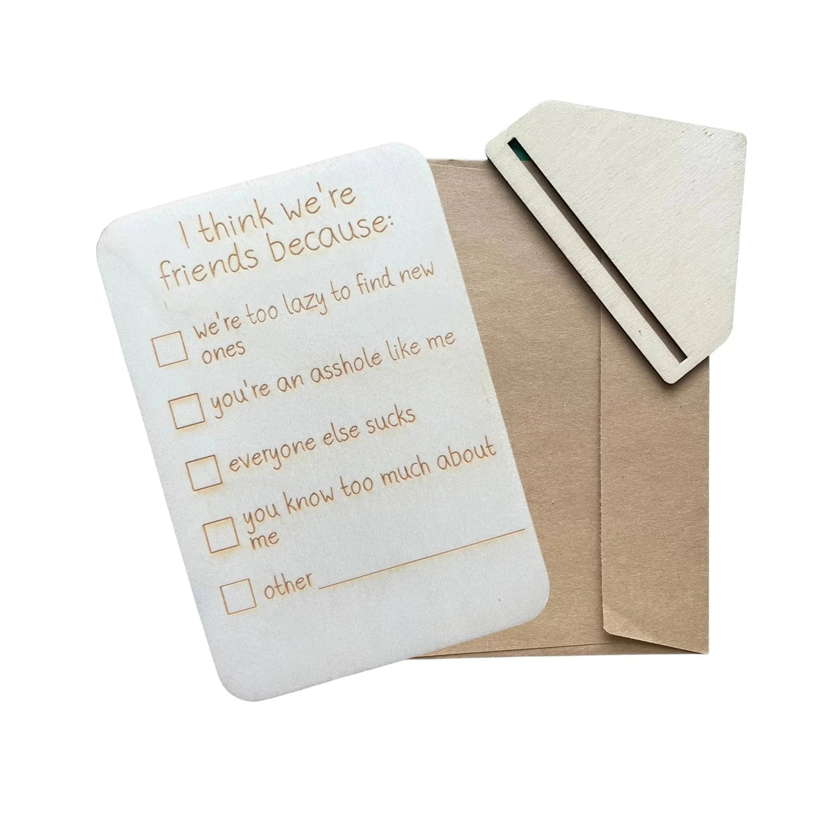 I Think We&#39;re Friends Because...