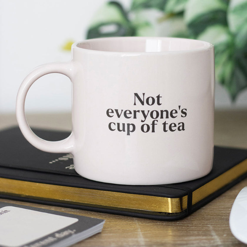 Not Everyone&#39;s Cup of Tea Mug