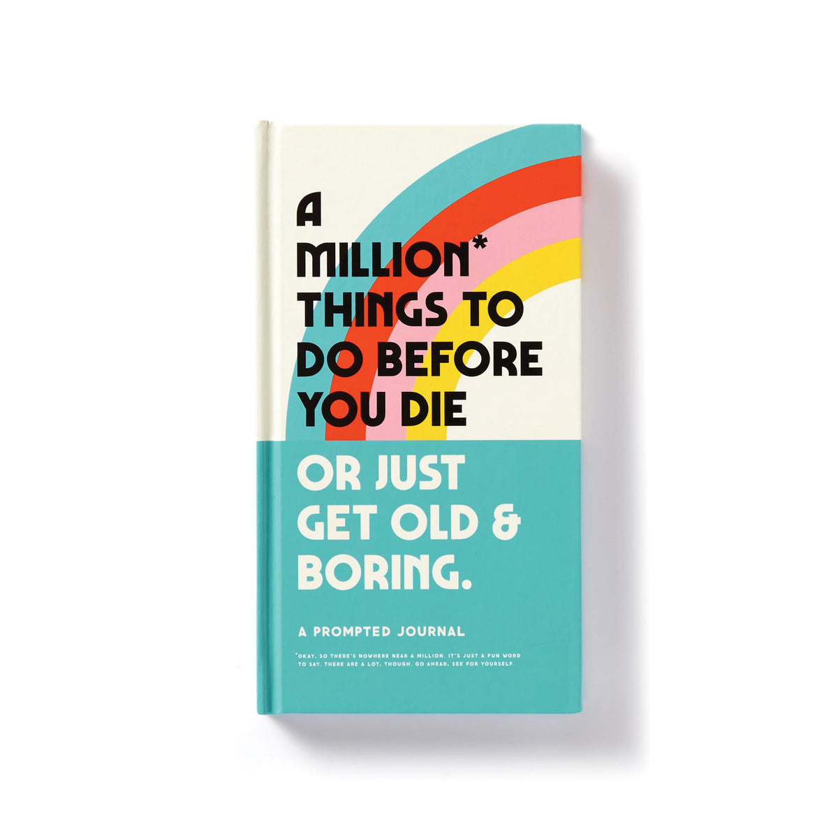Colourful prompted journal with rainbow design and text reading “A Million Things To Do Before You Die Or Just Get Old &amp; Boring” on white background