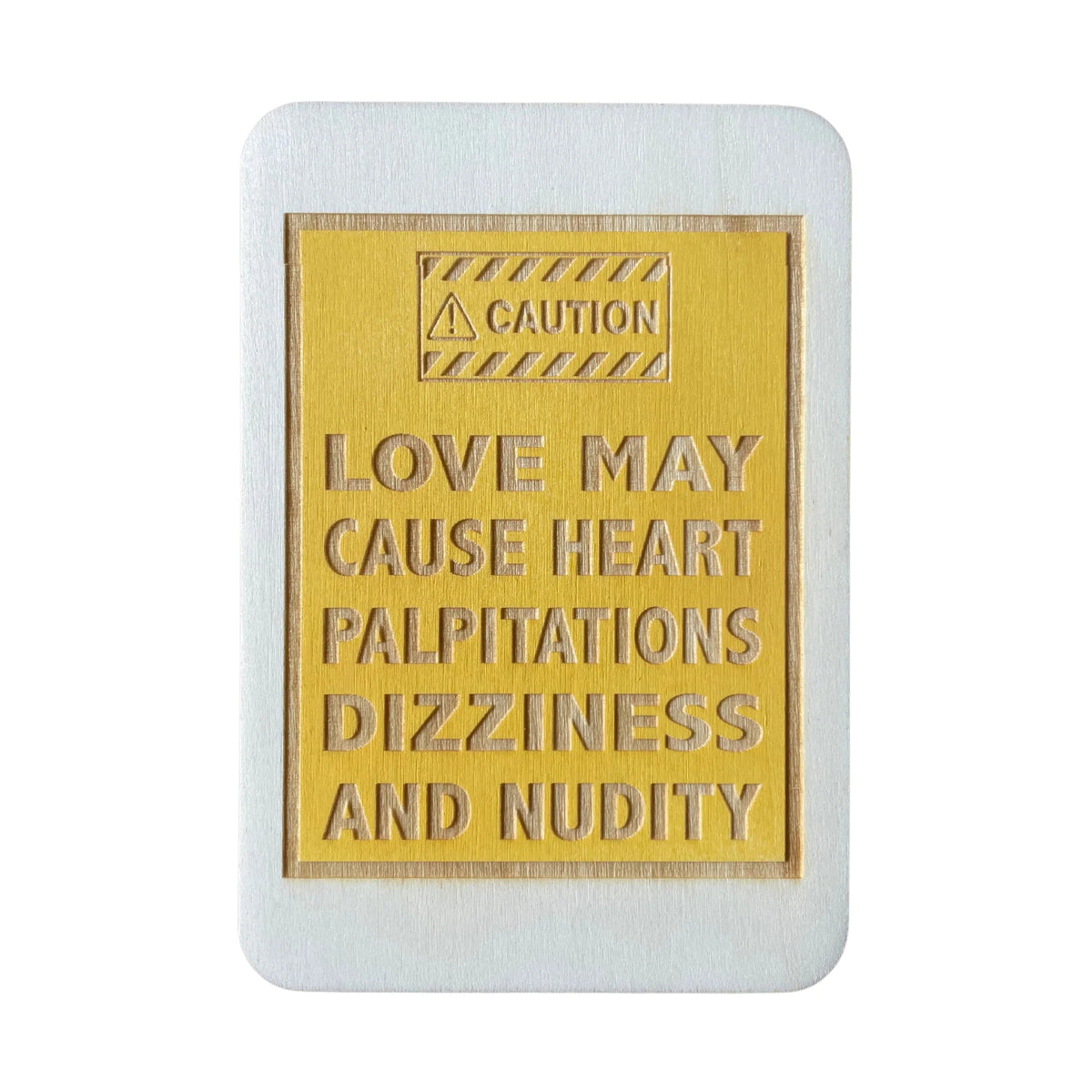 Caution: Love may cause Nudity