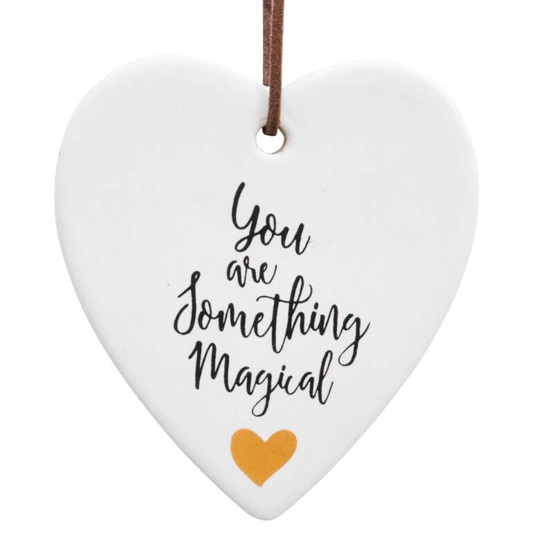 White ceramic hanging heart with inspirational quote You are something magical