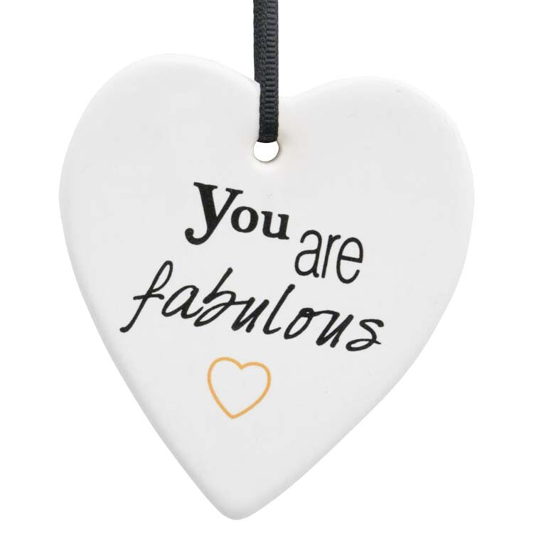 White ceramic hanging heart with inspirational quote You Are Fabulous 