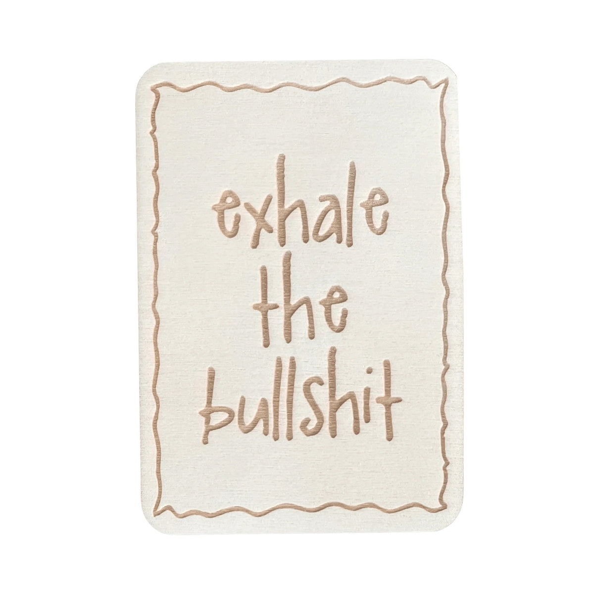 exhale the bullshit greeting card, Luna &amp; Soul