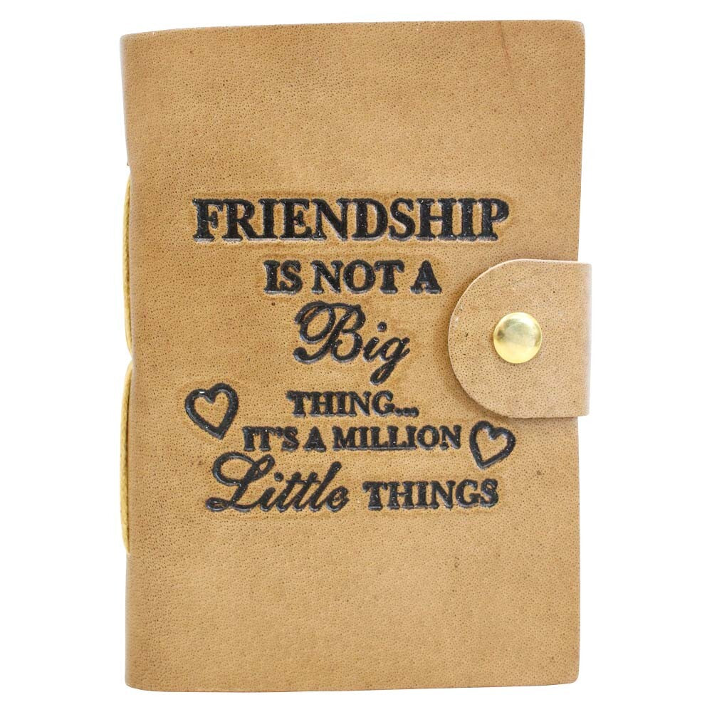 Handcrafted tan leather notebook with embossed Friendship is not a big thing, things its a million little things