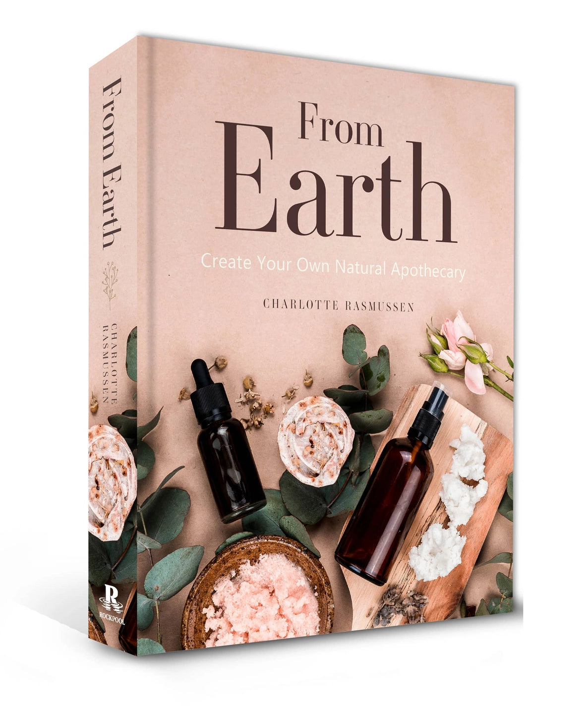 From Earth natural apothecary book by Charlotte Rasmussen featuring holistic skincare and home remedy recipes