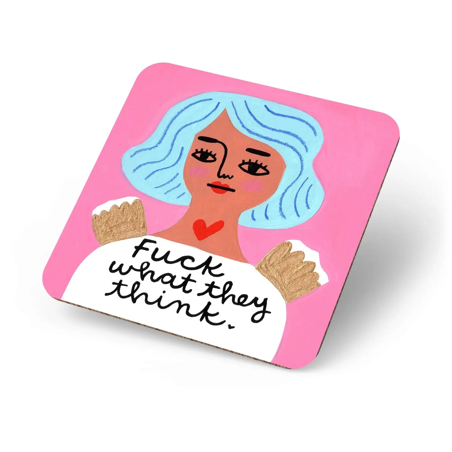 Illustrated pink coaster with angel character and the quote fuck what they think