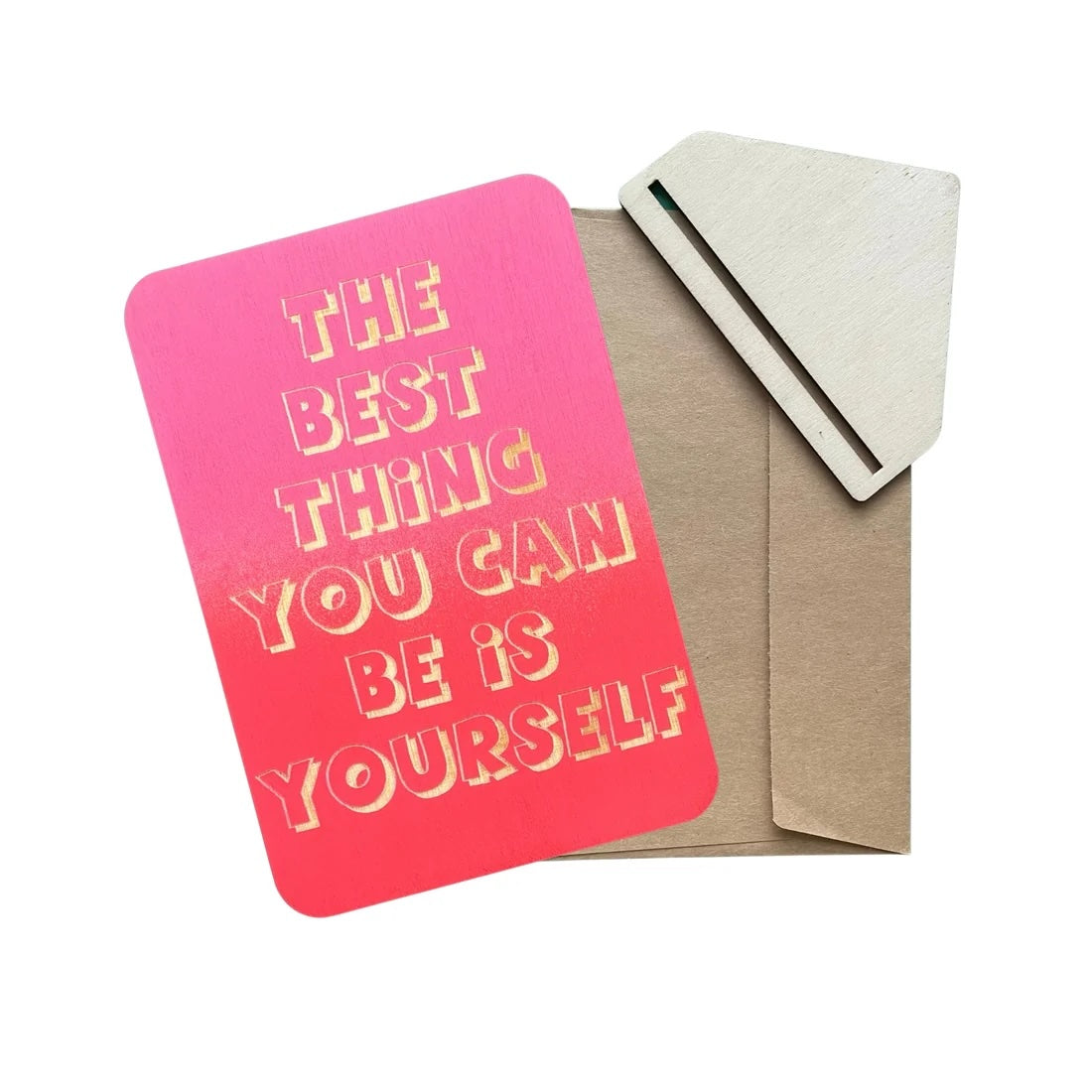 The Best Thing You Can Be Is Yourself pink wooden greeting card handmade in Sydney from ethically sourced FSC certified plywood.