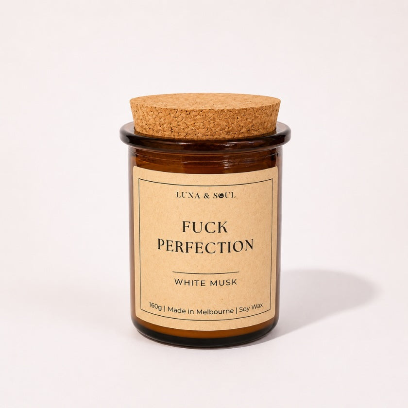 Luna and Soul F**k Perfection White Musk affirmation soy wax candle in amber glass jar handmade in Melbourne