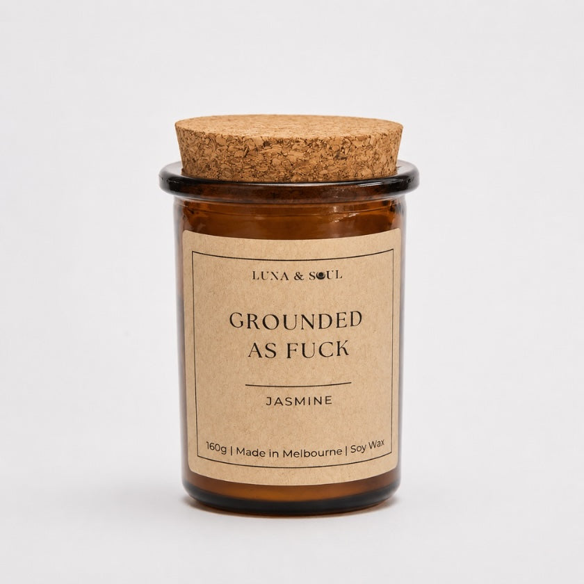 Luna and Soul Grounded As F**k Jasmine affirmation soy wax candle in amber glass jar handmade in Melbourne