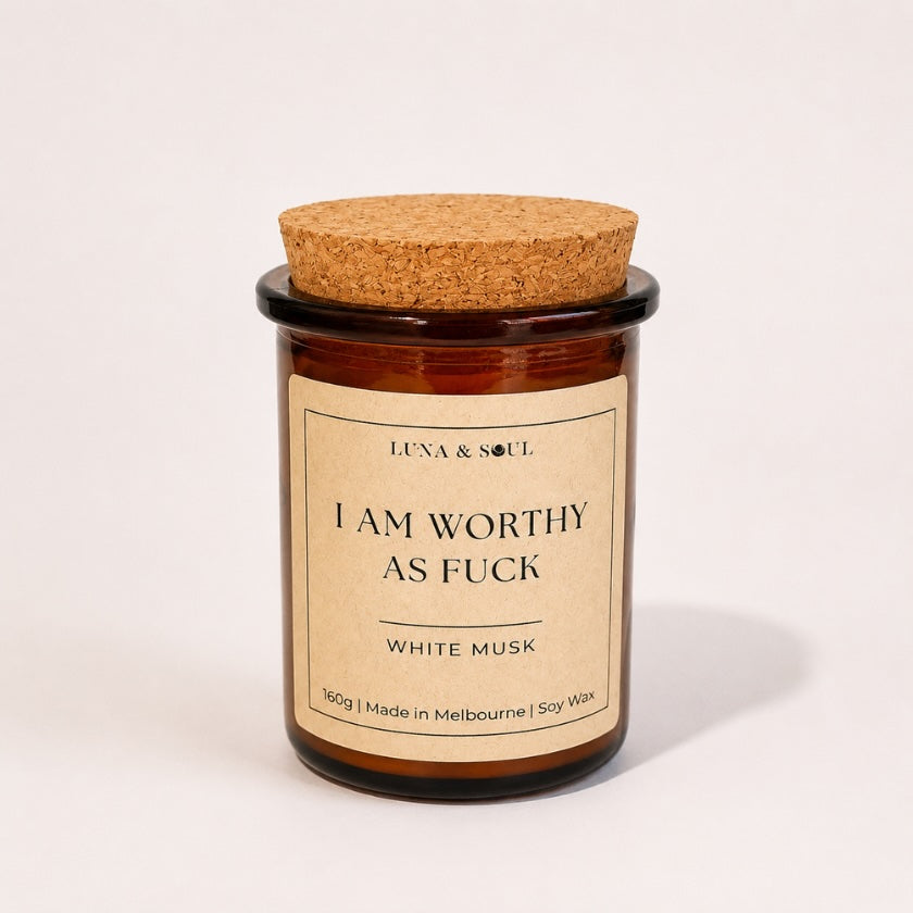 Luna and Soul I Am Worthy As F**k White Musk affirmation soy wax candle in amber glass jar handmade in Melbourne