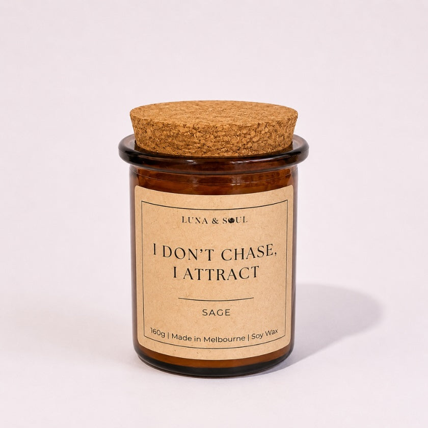 Luna and Soul I Don't Chase, I Attract Sage affirmation soy wax candle in amber glass jar handmade in Melbourne