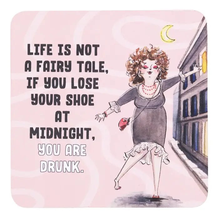 Life Is Not a Fairy Tale coffee coaster with pink background and hand-drawn woman losing her shoe at midnight.
