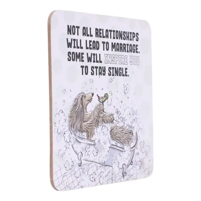 Side view of Not All Relationships Lead to Marriage Coaster.
