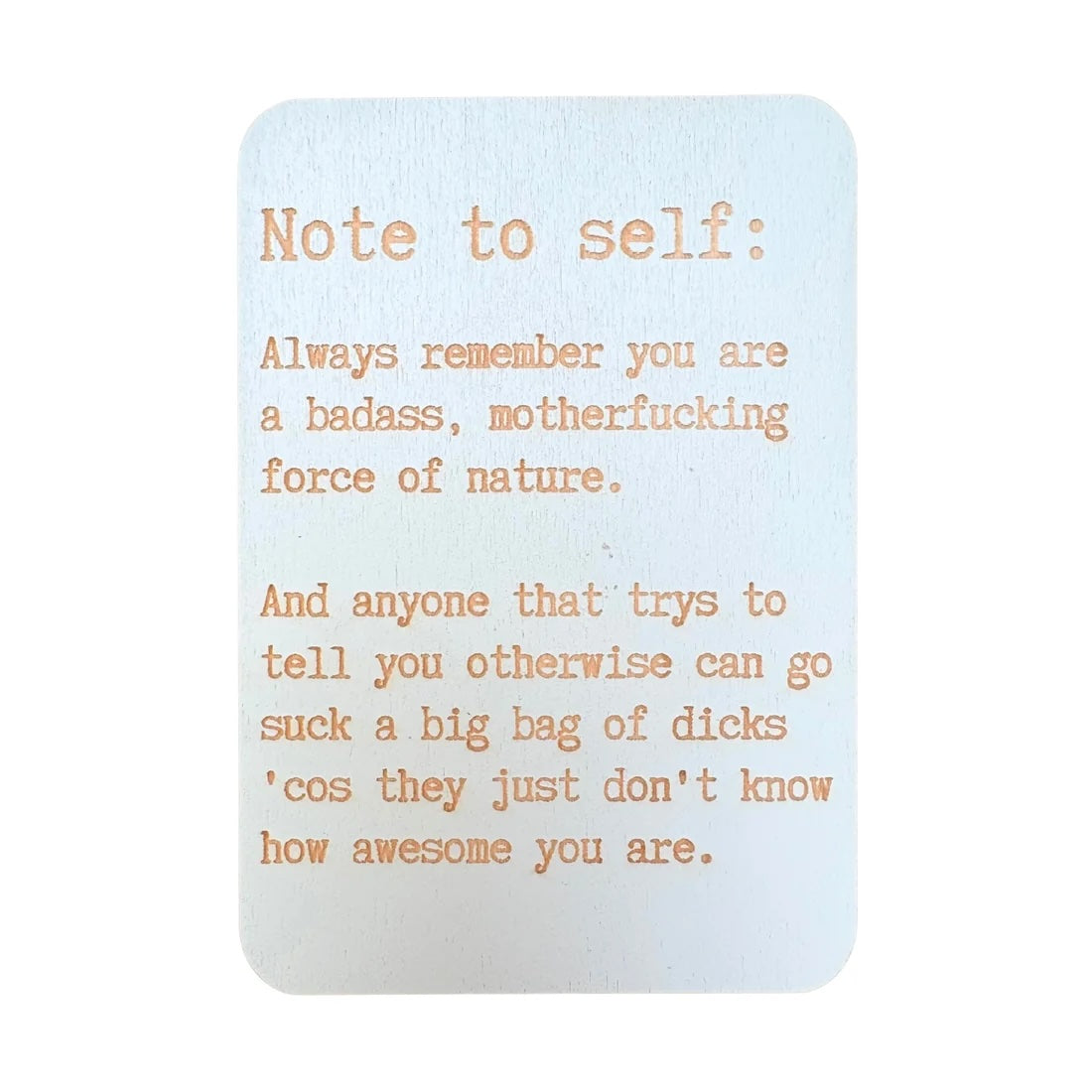 Note to Self wooden greeting card with cheeky empowering quote, handmade in Sydney from ethically sourced FSC certified plywood.