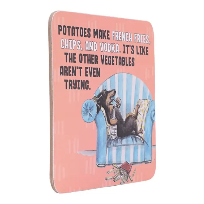 Side view of Potatoes Make French Fries coffee coaster.