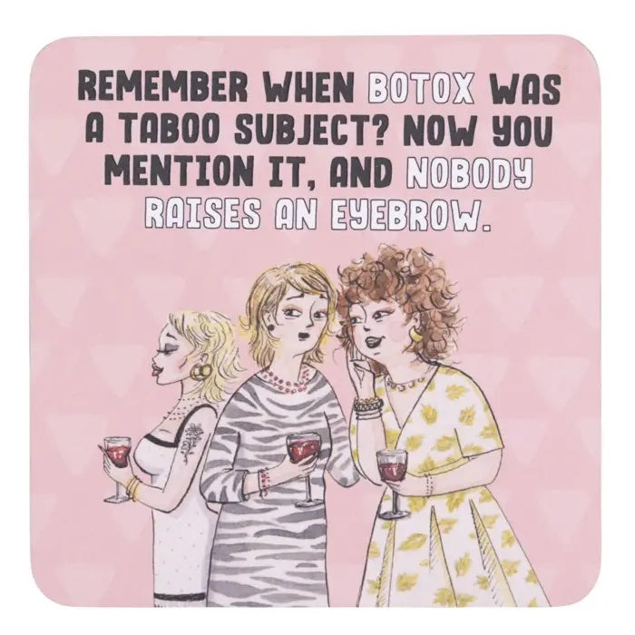 Remember When Botox Was Taboo coffee coaster with pink background and hand-drawn illustration of three women.