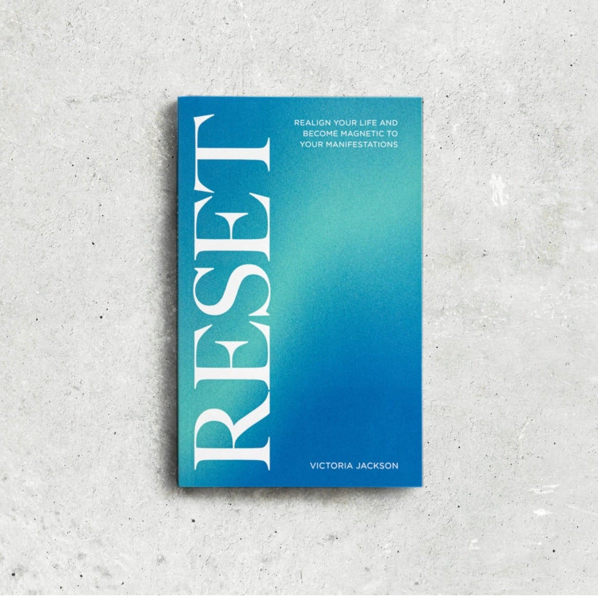 RESET Realign Your Life And Become Magnetic To Your Manifestations book by Victoria Jackson — front cover.