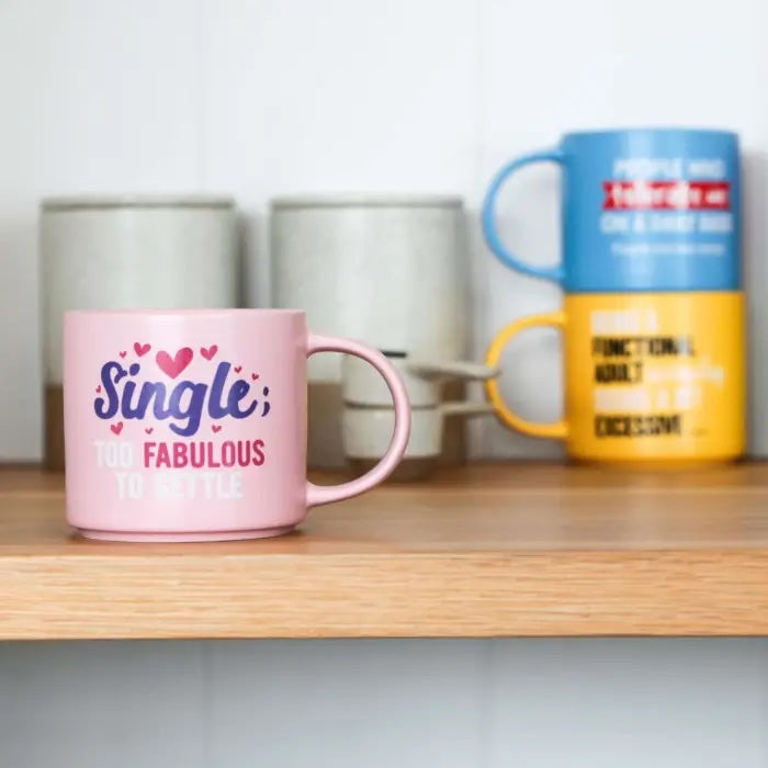 Pink Single too fabulous to settle ceramic mug in kitchen.