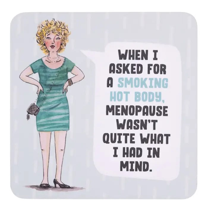 Smoking Hot Body coffee coaster with hand-drawn woman in green dress and cheeky menopause quote.
