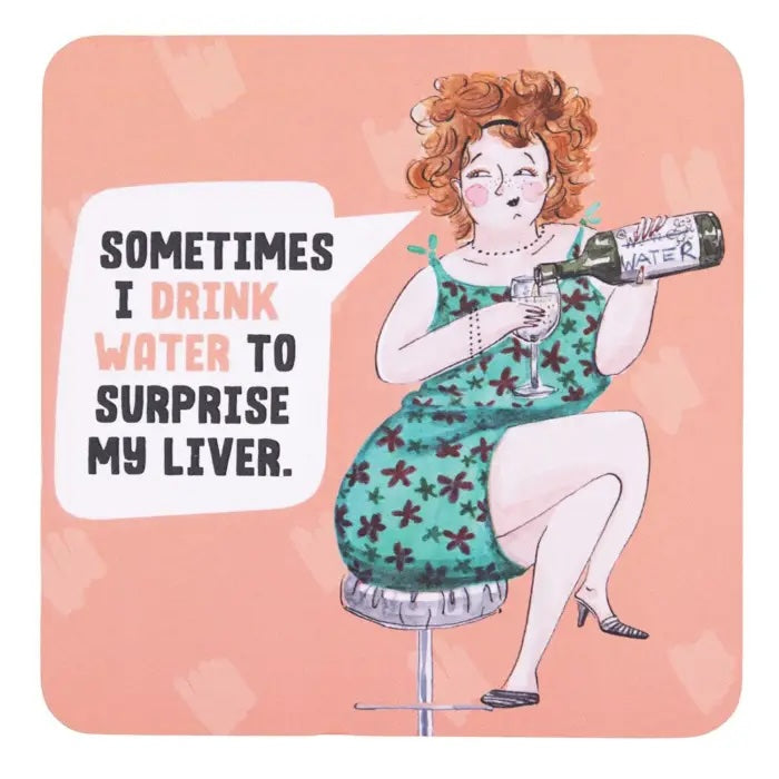 Sometimes I Drink Water to Surprise My Liver Coaster waterproof coaster with colourful hand-drawn illustration.