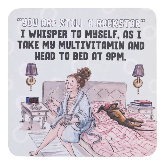 Still a Rockstar coffee coaster with hand-drawn woman heading to bed at 9pm with her dog.