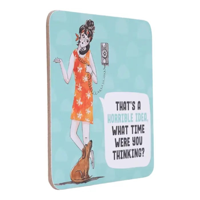Side view of That’s a Horrible Idea coaster.
