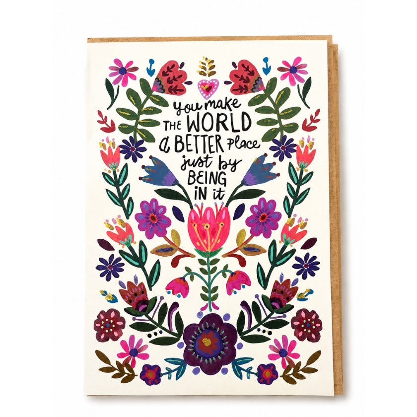 Luna and Soul You Make The World A Better Place Floral Greeting Card greeting card front