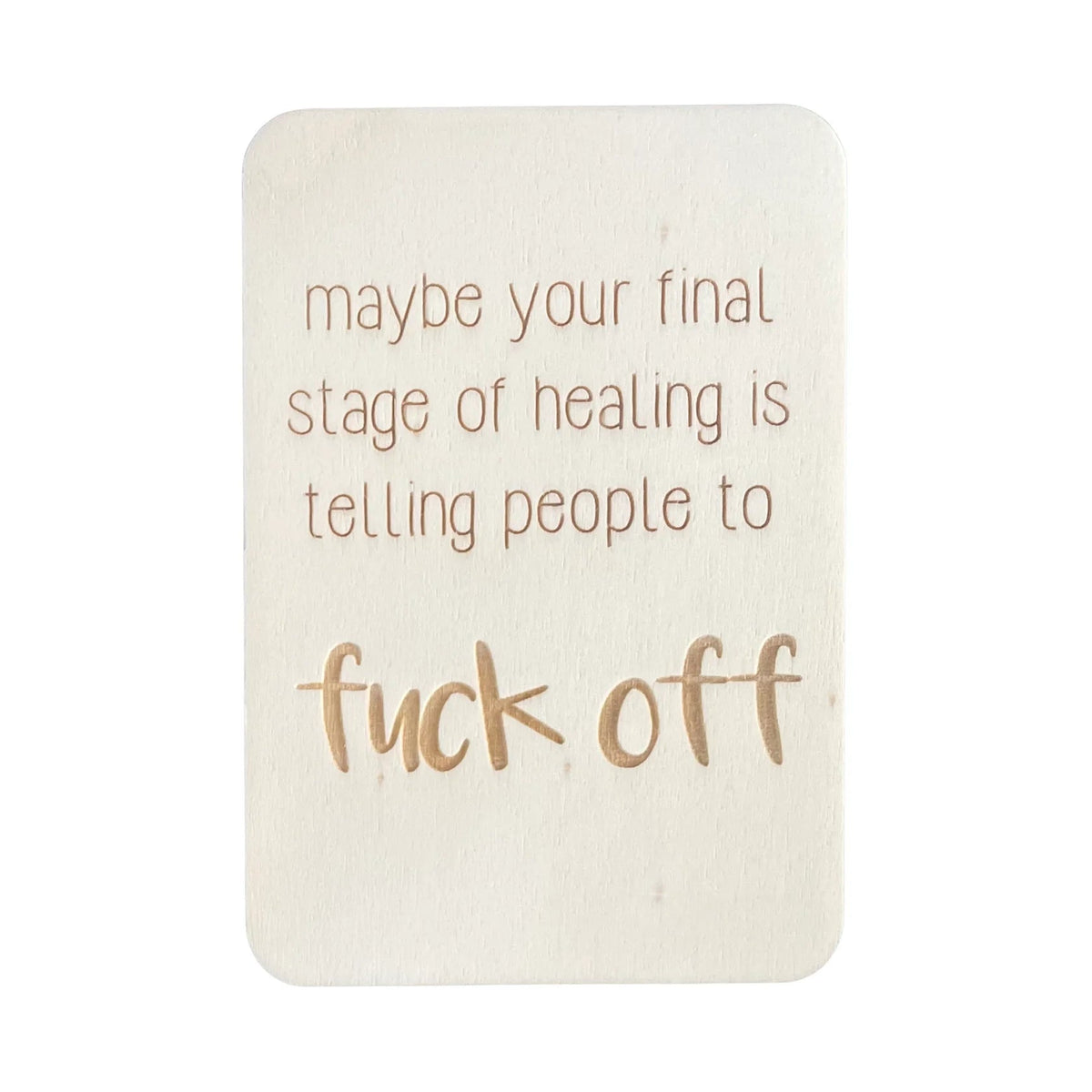 Maybe Your Final Stage Of Healing Cheeky Greeting Card _ Luna &amp; Soul
