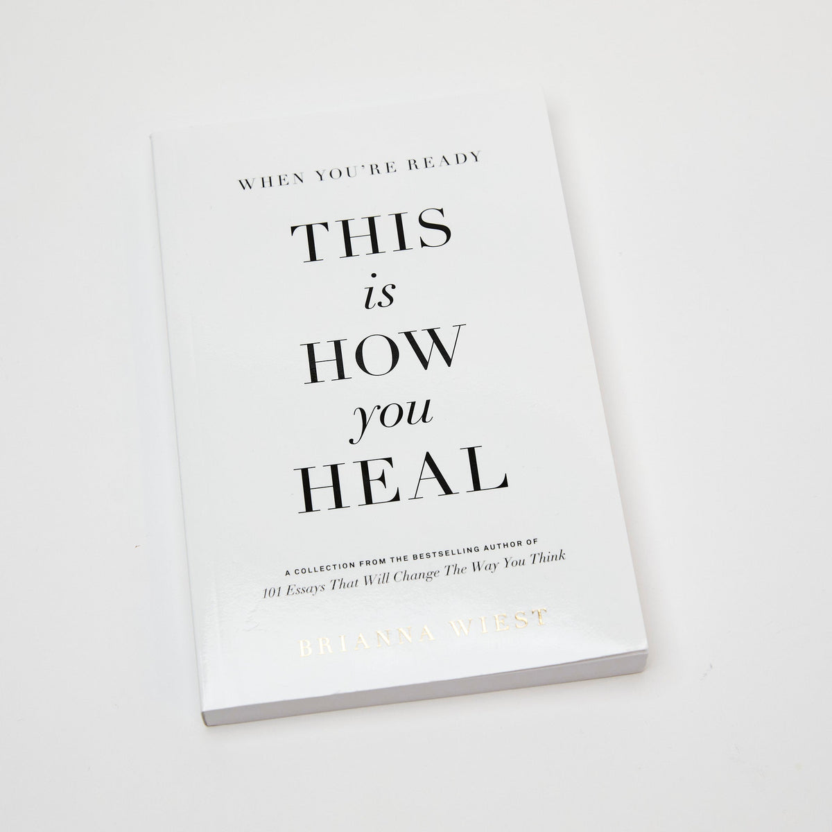 When You’re Ready, This Is How You Heal by Brianna Wiest — a comforting, mindful reading companion for healing and transformation.