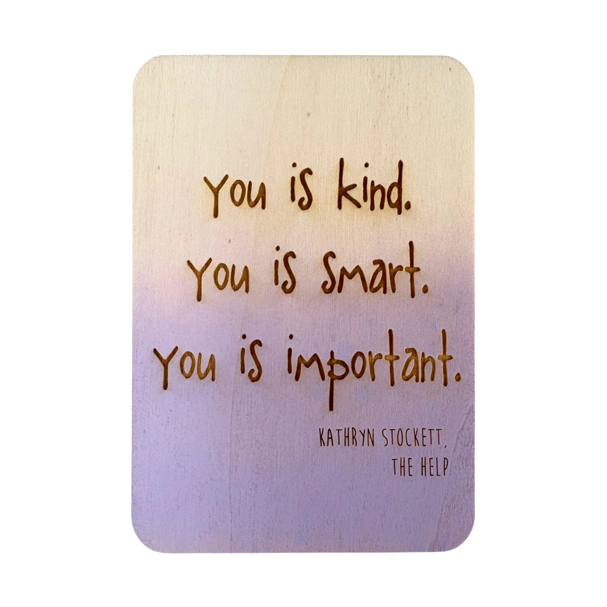 You is Kind. You is Smart. You is Important Ply Wood Greeting Card Luna &amp; Soul Australia