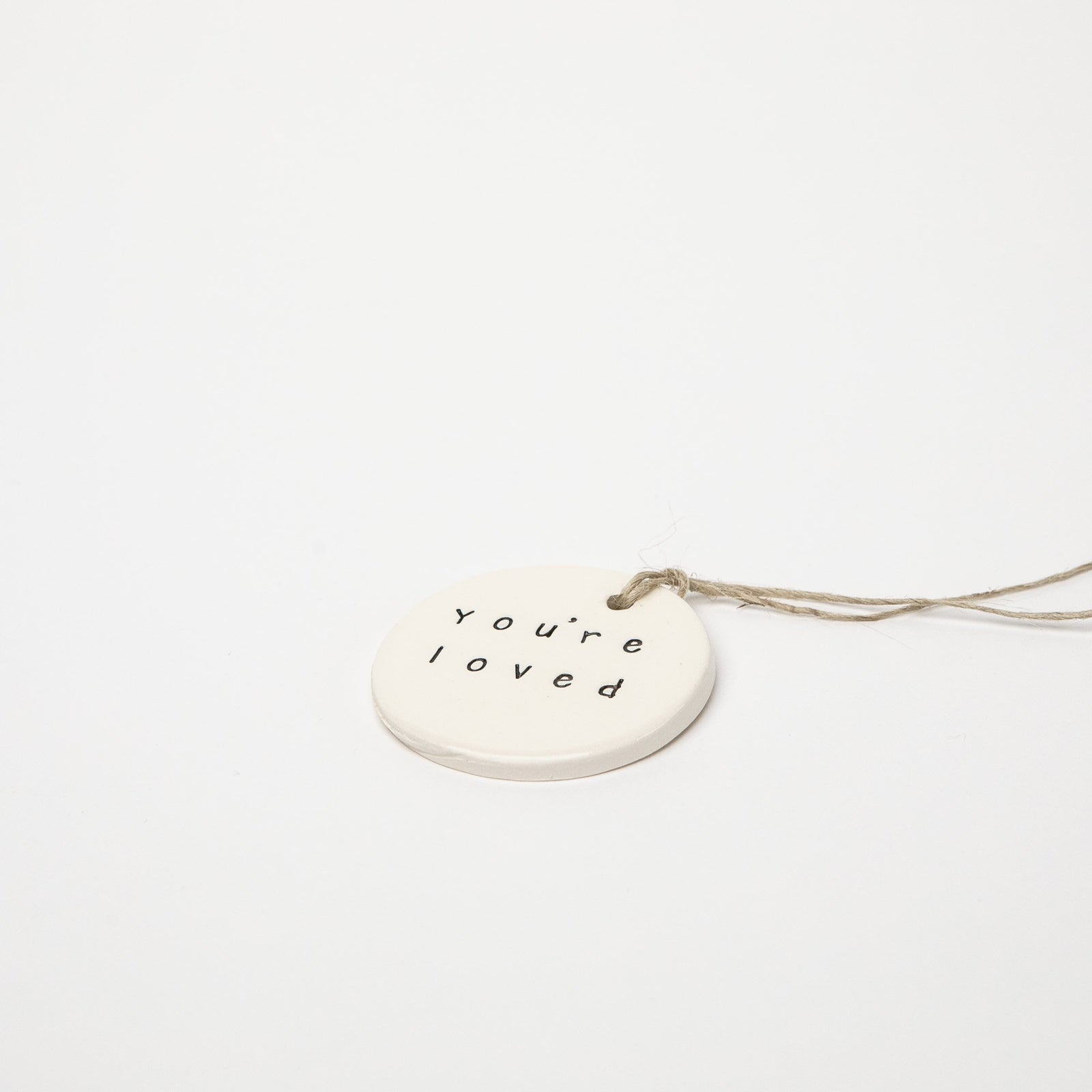 You are Loved Ceramic Tag - Luna & Soul