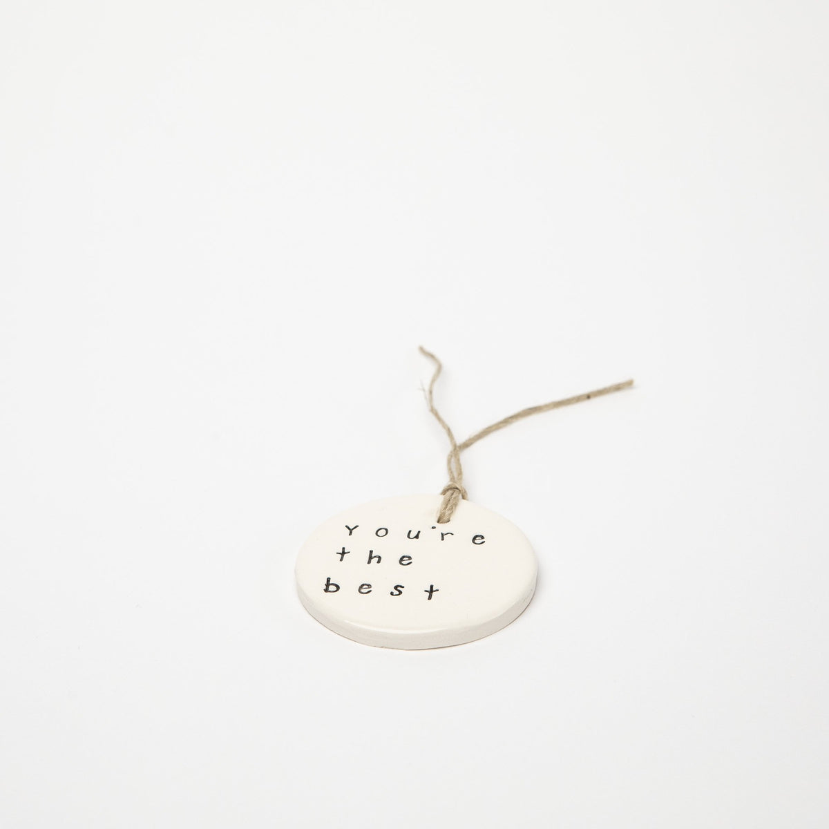 You are the best Ceramic Tag - Luna &amp; Soul